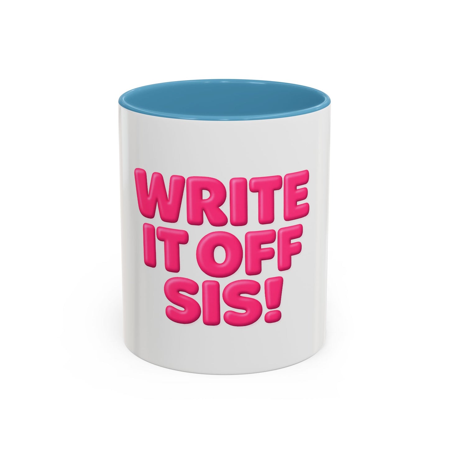 Write It Off Sis! Accent Coffee Mug – Funny Pink Typography 11/15oz