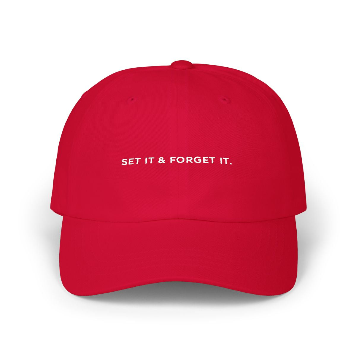 Set It & Forget It Dad Cap — Minimal Embroidered Baseball Hat