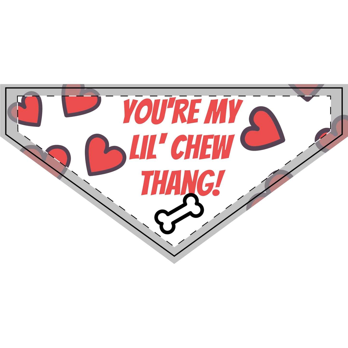 Valentine's Day White Pet Bandana - You're My Lil' Chew Thang!