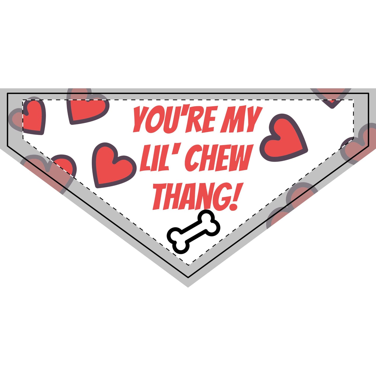 Valentine's Day White Pet Bandana - You're My Lil' Chew Thang!