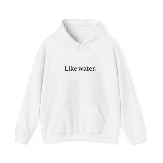 Like Water. White Hooded Sweatshirt - Make an impact. Wear the change.